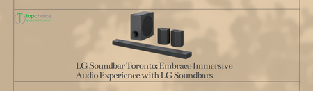 LG Soundbar Toronto: Embrace Immersive Audio Experience with LG Soundbars