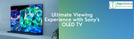 Ultimate Viewing Experience with Sony's OLED TV