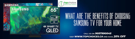 What are the Benefits of Choosing Samsung TV for Your Home