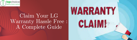 Claim Your LG Warranty Hassle Free : A Complete Guide