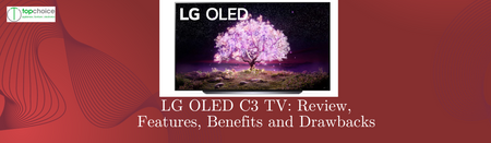LG OLED C3 TV: Review, Features, Benefits and Drawbacks