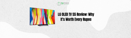 LG OLED TV 55 Review: Why It’s Worth Every Rupee