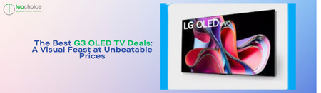  The Best G3 OLED TV Deals: A Visual Feast at Unbeatable Prices